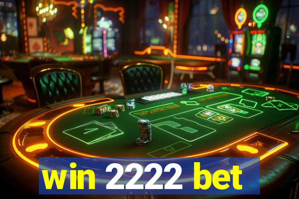 win 2222 bet